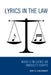 Lyrics in the Law: Music's Influence on America's Courts by Mark W. Klingensmith