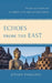Echoes from the East: The Javanese Gamelan and its Influence on the Music of Claude Debussy by Kiyoshi Tamagawa