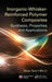 Inorganic-Whisker-Reinforced Polymer Composites: Synthesis, Properties, and Applications by Qiuju Sun