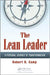 The Lean Leader: A Personal Journey of Transformation by Robert B. Camp