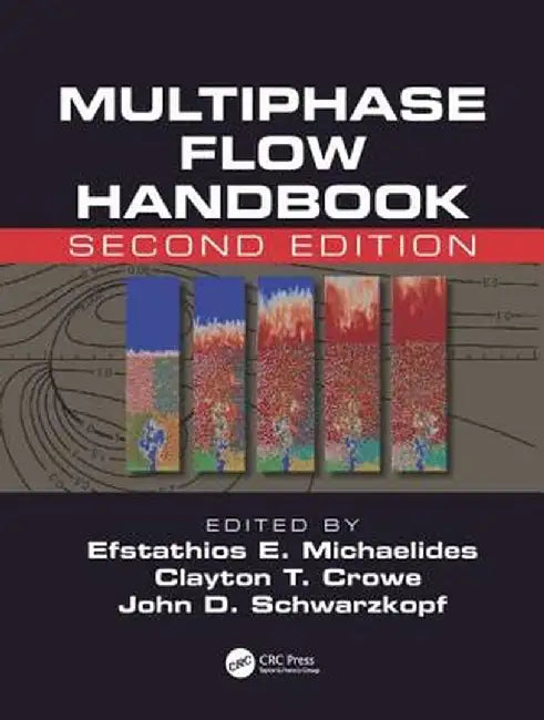 Multiphase Flow Handbook by Efstathios Michaelides