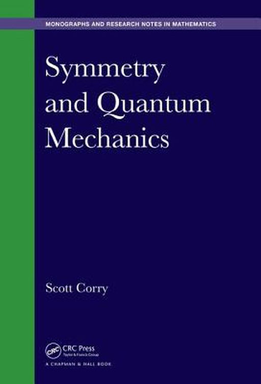 Symmetry and Quantum Mechanics by CORRY