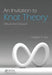An Invitation to Knot Theory: Virtual and Classical by Heather A. Dye