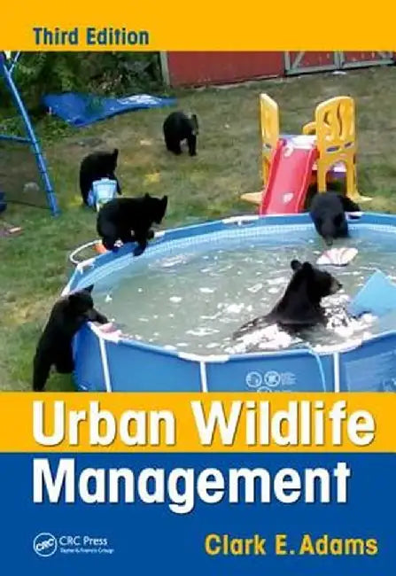 Urban Wildlife Management by Clark E. Adams