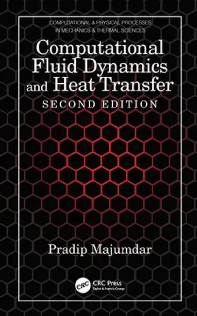 Computational Fluid Dynamics and Heat Transfer by Pradip Majumdar