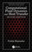 Computational Fluid Dynamics and Heat Transfer by Pradip Majumdar