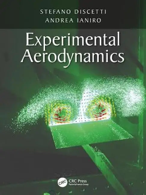 Experimental Aerodynamics by Stefano Discetti