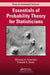 Essentials of Probability Theory for Statisticians by Michael A. Proschan