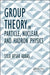 Group Theory in Particle, Nuclear, and Hadron Physics by Syed Afsar Abbas