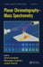 Planar Chromatography - Mass Spectrometry by Teresa Kowalska