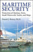 Maritime Security: Protection of Marinas, Ports, Small Watercraft, Yachts, and Ships by Daniel J. Benny Ph.D