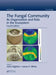 The Fungal Community: Its Organization and Role in the Ecosystem, Fourth Edition by John Dighton