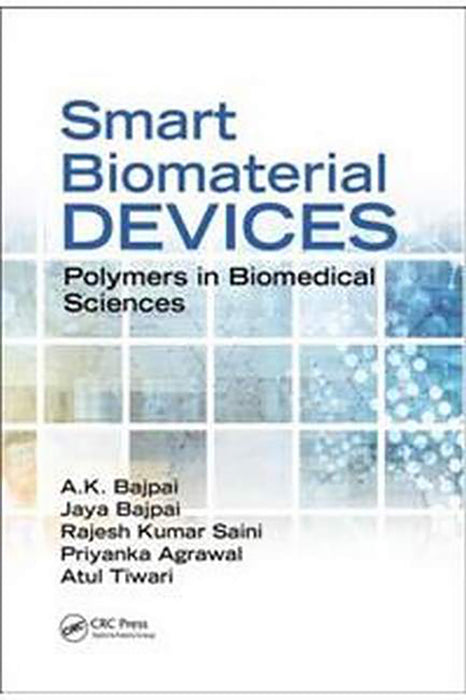 Smart Biomaterial Devices: Polymers in Biomedical Sciences