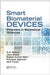 Smart Biomaterial Devices: Polymers in Biomedical Sciences by A.K. Bajpai
