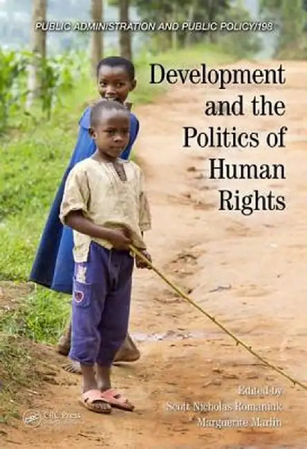 Development And The Politics Of Human Rights by Marguerite Marlin