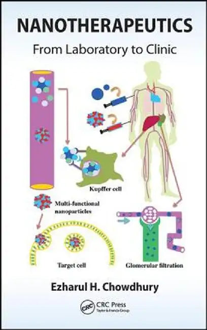 Nanotherapeutics: From Laboratory to Clinic by Ezharul Hoque Chowdhury