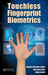 Touchless Fingerprint Biometrics by Ruggero Donida Labati