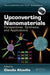 Upconverting Nanomaterials: Perspectives, Synthesis, and Applications by Claudia Altavilla