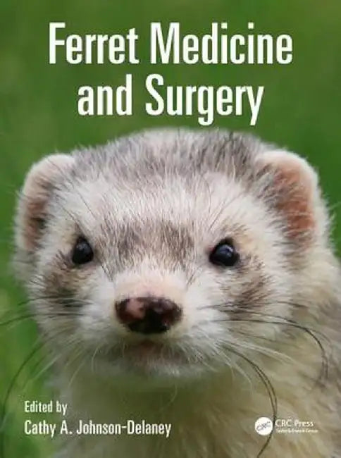 Ferret Medicine and Surgery by Cathy Johnson-Delaney