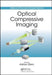 Optical Compressive Imaging by Adrian Stern