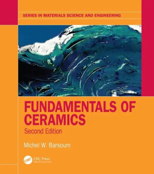 Fundamentals of Ceramics by Michel Barsoum