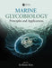 Marine Glycobiology: Principles and Applications by Se-Kwon Kim
