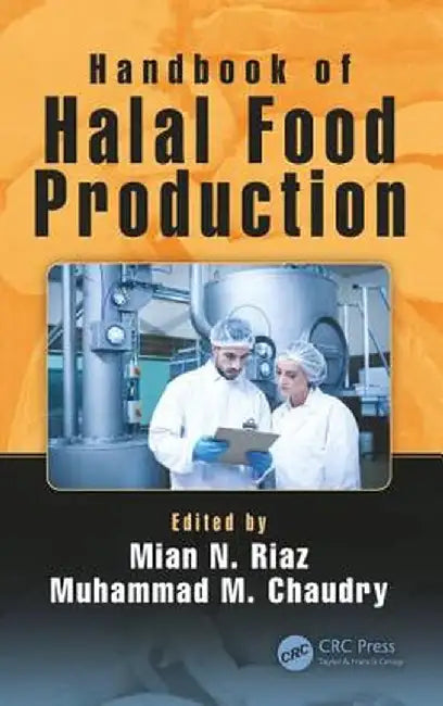 Handbook of Halal Food Production by Muhammad Munir Chaudry
