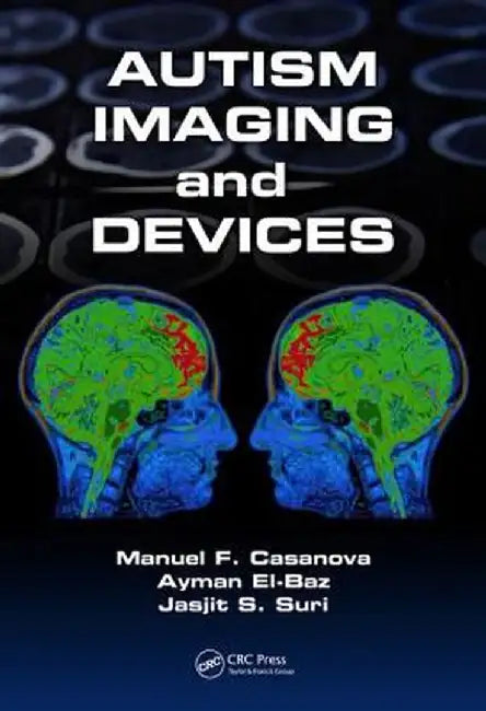 Autism Imaging and Devices by Manuel F. Casanova
