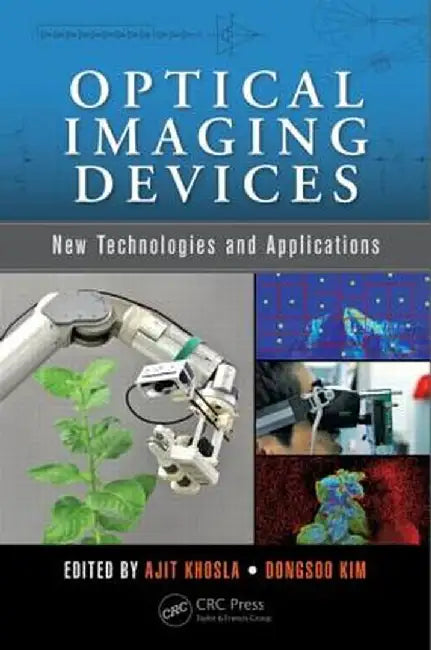 Optical Imaging Devices: New Technologies and Applications by Ajit Khosla