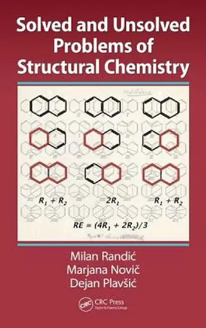 Solved and Unsolved Problems of Structural Chemistry by Milan Randic