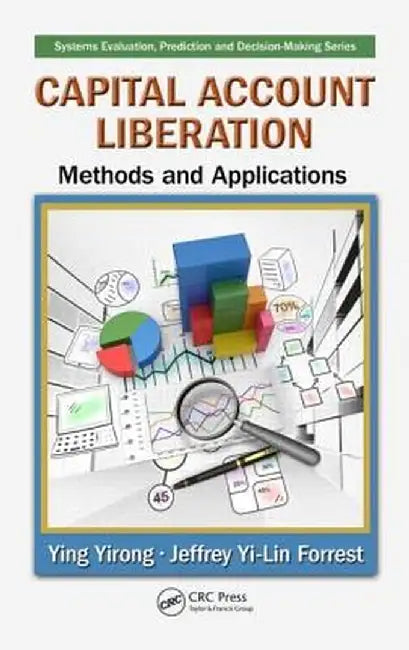 Capital Account Liberation: Methods and Applications by Ying Yirong