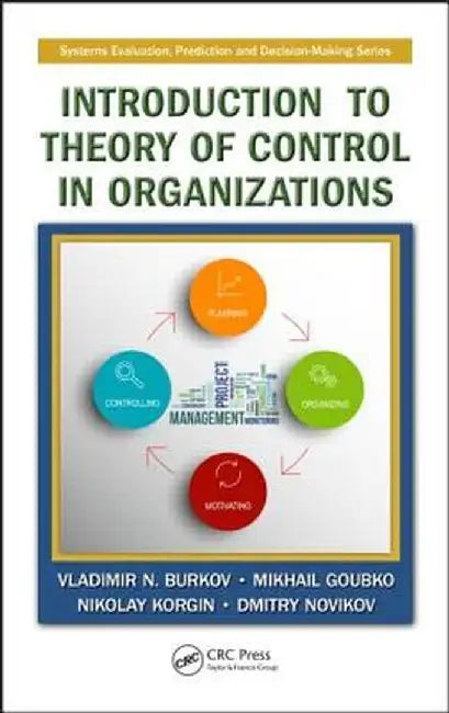 Introduction to Theory of Control in Organizations by Vladimir N. Burkov