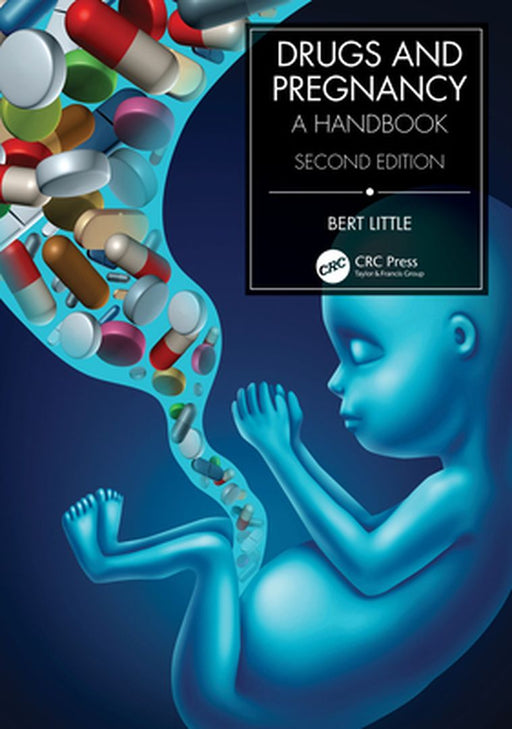 Drugs and Pregnancy: A Handbook by Little