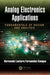 Analog Electronics Applications: Fundamentals of Design and Analysis by Lautaro Fernandez-Canque