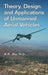 Theory, Design, and Applications of Unmanned Aerial Vehicles by A. R. Jha Ph.D
