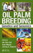 Oil Palm Breeding: Genetics and Genomics by Aik Chin Soh