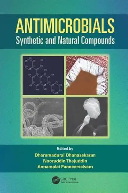 Antimicrobials: Synthetic and Natural Compounds by Dharumadura Dhanasekaran