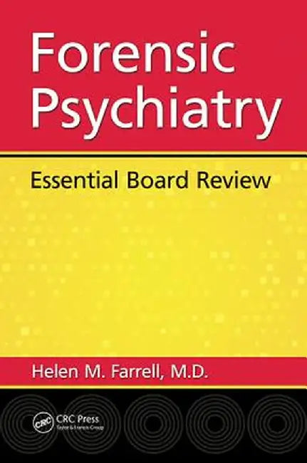 Forensic Psychiatry: Essential Board Review by M.D. Farrell
