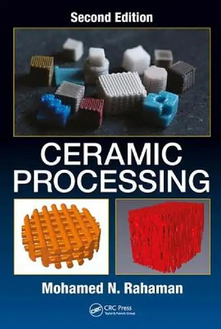 Ceramic Processing by Mohamed N. Rahaman