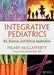 Integrative Pediatrics: Art, Science, and Clinical Application by Hilary McClafferty