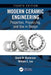 Modern Ceramic Engineering: Properties, Processing, and Use in Design, Fourth Edition by David W. Richerson