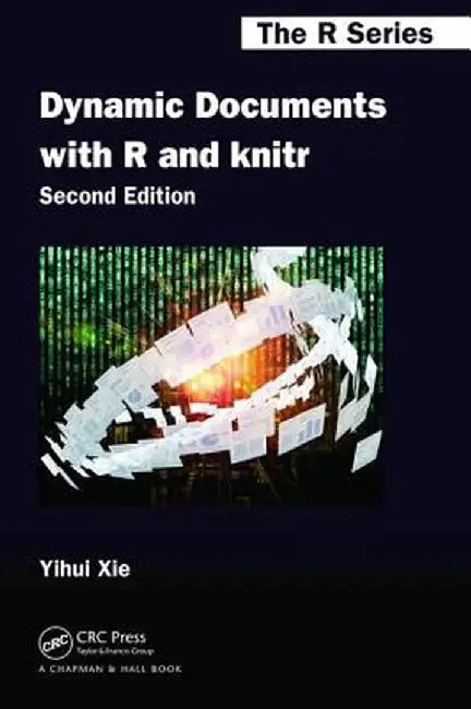 Dynamic Documents with R and knitr by Yihui Xie