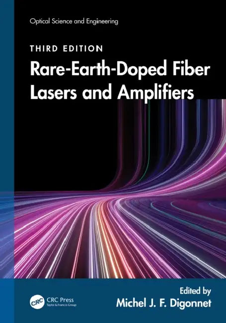 Rare-Earth-Doped Fiber Lasers and Amplifiers by Michel J. F. Digonnet