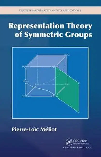 Representation Theory of Symmetric Groups by Pierre-Loic Meliot