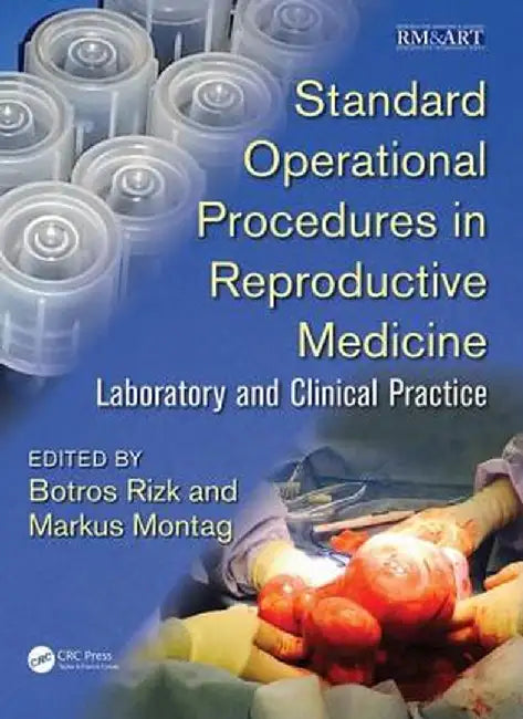 Standard Operational Procedures in Reproductive Medicine: Laboratory and Clinical Practice by Botros Rizk