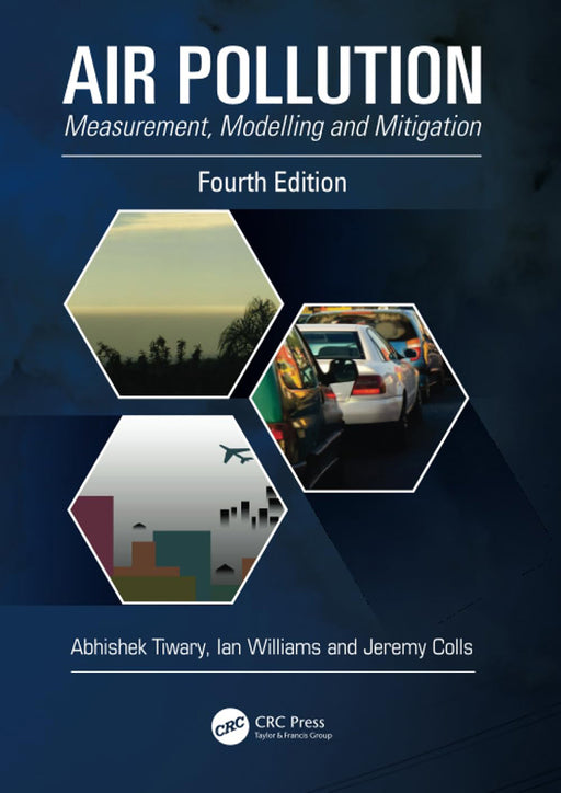 Air Pollution: Measurement Modelling and Mitigation by Abhishek Tiwary