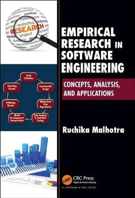 Empirical Research in Software Engineering: Concepts, Analysis, and Applications by Ruchika Malhotra