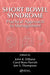 Short Bowel Syndrome: Practical Approach to Management by John K. DiBaise