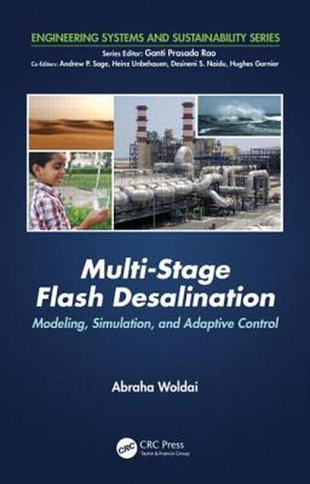 Multi-Stage Flash Desalination: Modeling, Simulation, and Adaptive Control by Abraha Woldai