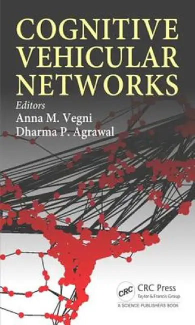 Cognitive Vehicular Networks by Anna Maria Vegni